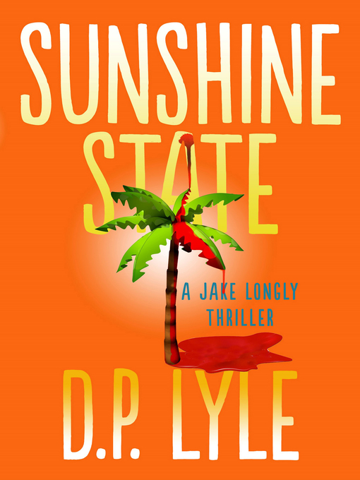 Title details for Sunshine State by D. P. Lyle - Available